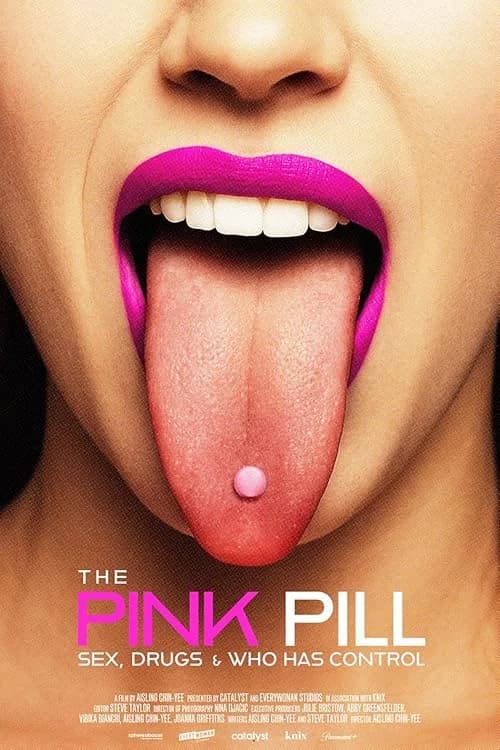 The Pink Pill: Sex, Drugs and Who Has Control film posteri